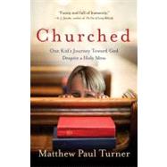 Churched by Turner, Matthew Paul, 9780307458018