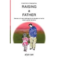 Raising a Father by Sen, Arjun, 9781440158018