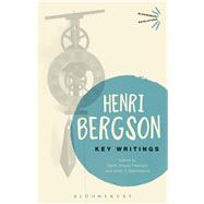 Key Writings by Bergson, Henri; Ansell Pearson, Keith; Mullarkey, John, 9781472528018