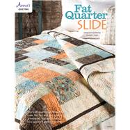 Fat Quarter Slide Quilt Pattern by Annie's, 9781573678018