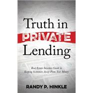 Truth in Private Lending by Hinkle, Randy P., 9781630478018