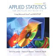 Applied Statistics for Engineers and Scientists Using Microsoft Excel & Minitab by Levine, David M.; Ramsey, Patricia P.; Smidt, Robert K., 9780134888019