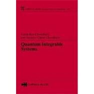 Quantum Integrable Systems by Chowdhury, A. R.; Choudhury, Anindya Ghose, 9780203498019