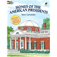 Homes of the American Presidents Coloring Book by LaFontaine, Bruce, 9780486408019