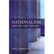 Nationalism History and Theory by Lawrence, Paul, 9780582438019