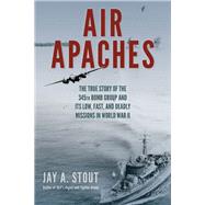 Air Apaches by Stout, Jay A., 9780811738019