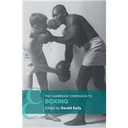 The Cambridge Companion to Boxing by Early, Gerald, 9781107058019