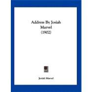 Address by Josiah Marvel by Marvel, Josiah, 9781120138019