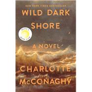 Wild Dark Shore by Mcconaghy, Charlotte, 9781250828019