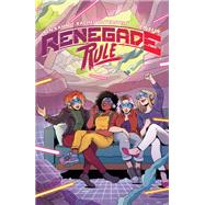 Renegade Rule by Kahn, Ben; Silverstein, Rachel; Beck, Sam, 9781506718019