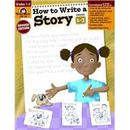 How to Write a Story, Grades 1-3 by Moore, Jo Ellen, 9781557998019