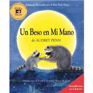 Un Beso en Mi Mano (The Kissing Hand) by Penn, Audrey; Harper, Ruth E.; Leak, Nancy M., 9781933718019