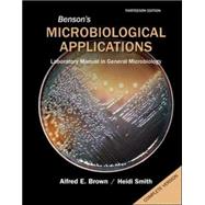 Benson's Microbiological Applications: Laboratory Manual in General Microbiology, Complete Version by Brown, Alfred; Smith, Heidi, 9780077668020