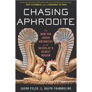 Chasing Aphrodite : The Hunt...,Felch, Jason; Frammolino,...,9780547538020