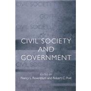 Civil Society and Government by Rosenblum, Nancy L.; Post, Robert C., 9780691088020