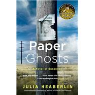 Paper Ghosts by HEABERLIN, JULIA, 9780804178020