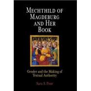 Mechthild of Magdeburg and Her Book by Poor, Sara S., 9780812238020