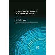 Freedom of Information in a Post 9-11 World by Sides, Charles H., 9781138638020