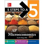 5 Steps to a 5: AP Microeconomics 2017 by Dodge, Eric R., 9781259588020