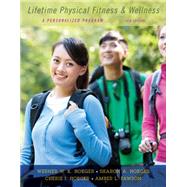 Lifetime Physical Fitness and Wellness A Personalized Program by Hoeger, Wener W.K.; Hoeger, Sharon A., 9781305638020