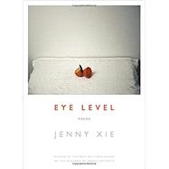 Eye Level by Xie, Jenny, 9781555978020