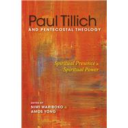 Paul Tillich and Pentecostal Theology by Wariboko, Nimi; Yong, Amos, 9780253018021