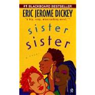 Sister, Sister by Dickey, Eric Jerome (Author), 9780451188021