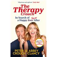 The Therapy Crouch In Search of Happy (N)ever After by Clancy, Abbey, 9781529918021