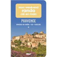 Mon week-end rando cl� en main Provence by Audrey Salor; No�llie Monod; Collectif, 9782344068021