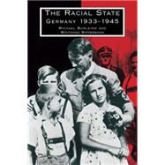 The Racial State: Germany 1933-1945 by Michael Burleigh , Wolfgang Wippermann, 9780521398022