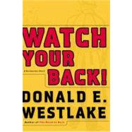 Watch Your Back! by Westlake, Donald E., 9780892968022