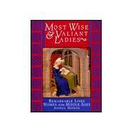 Most Wise and Valiant Ladies by Andrea Hopkins, 9781556708022