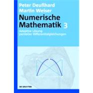 Numerische Matematik 3 by Deuflhard, Peter; Weiser, Martin, 9783110218022