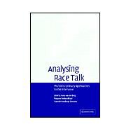 Analyzing Race Talk: Multidisciplinary Perspectives on the Research Interview by Edited by Harry van den Berg , Margaret Wetherell , Hanneke Houtkoop-Steenstra, 9780521528023