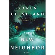 The New Neighbor A Novel by Cleveland, Karen, 9780593358023