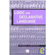 Logic And Declarative Language by Downward,M., 9780748408023