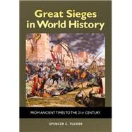 Great Sieges in World History by Tucker, Spencer, 9781440868023