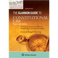 Glannon Guide to Constitutional Law Learning Constitutional Law Through Multiple-Choice Questions and Analysis by Denning, Brannon P., 9781454898023