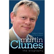 Martin Clunes The Biography by Hildred, Stafford; Ewbank, Tim, 9781857828023