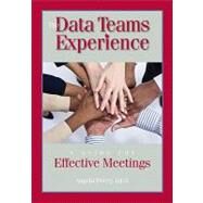 The Data Teams Experience: A Guide to Effective Meetings by Peery, Angela, 9781935588023