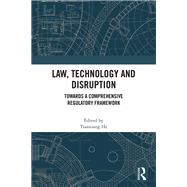 Law, Technology and Disruption by He, Tianxiang, 9781003648024