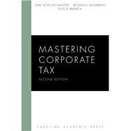Mastering Corporate Tax by Richmond, Gail Levin; Mombrun, Reginald; Branch, Felicia, 9781531008024