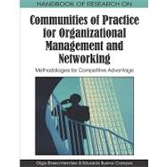 Handbook of Research on Communities of Practice for Organizational Management and Networking: Methodologies for Competitive Advantage by Hernaez, Olga Rivera; Campos, Eduardo Bueno, 9781605668024