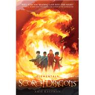 Scorch Dragons by Kaufman, Amie, 9780062458025