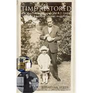 Time Restored The Harrison Timekeepers and R.T. Gould, the Man Who Knew (Almost) Everything by Betts, Jonathan, 9780198568025