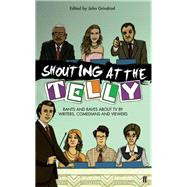 Shouting at the Telly by Grindrod, John, 9780571248025