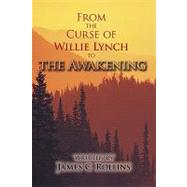 From the Curse of Willie Lynch to the Awakening by Rollins, James, 9781426918025