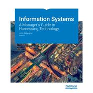 Information Systems: A Manager's Guide to Harnessing Technology v9.0 (with Online Access) by Gallaugher, John, 9781453338025