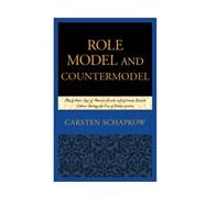 Role Model and Countermodel The Golden Age of Iberian Jewry and German Jewish Culture during the Era of Emancipation by Schapkow, Carsten; Twitchell, Corey, 9781498508025