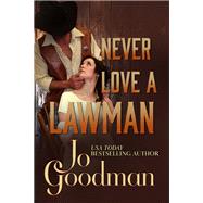 Never Love a Lawman by Jo Goodman, 9781644578025